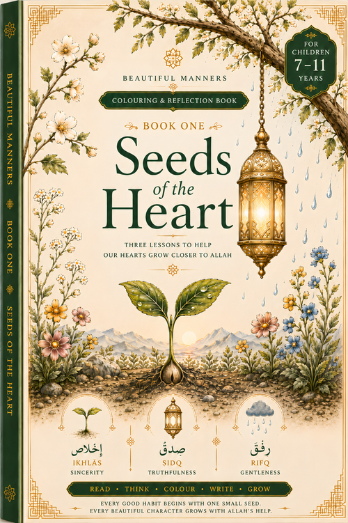 Beautiful Manners: Seeds of the Heart — Book One. An Islamic coloring and reflection book for children aged 7–11.